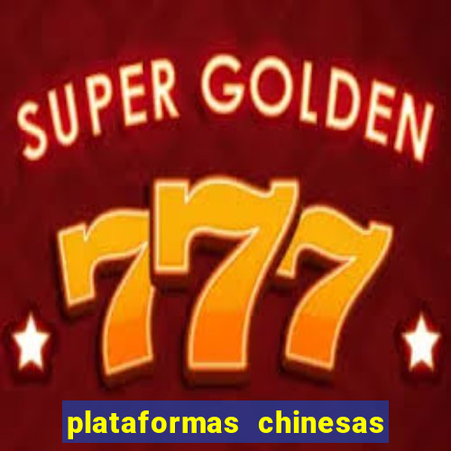 plataformas chinesas de apostas